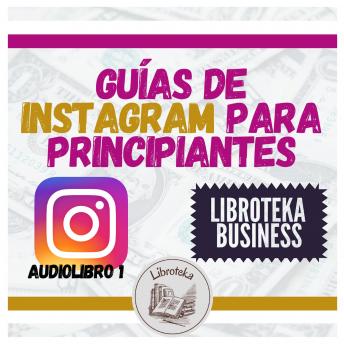 [Spanish] - Guías de Instagram para principiantes - Audiolibro 1