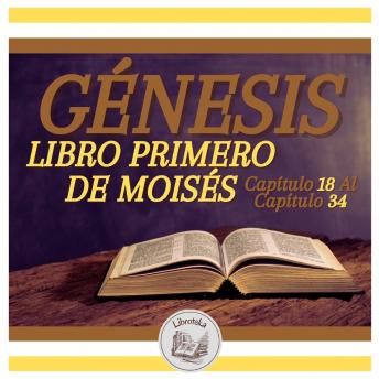 [Spanish] - GÉNESIS: LIBRO PRIMERO DE MOISÉS - Capítulo 18 Al Capítulo 34