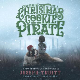 Confessions of a Christmas Cookie Pirate: A Cozy Christmas Adventure