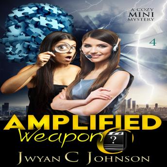 Download Amplified Weapon: A Cozy Mini-Mystery by Jwyan C. Johnson