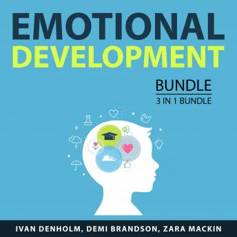 Emotional Development Bundle, 3 in 1 Bundle: Master Your Feelings, Emotional IQ, Dealing With Depres