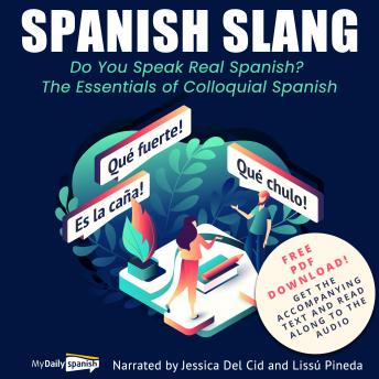 Spanish Slang: Do You Speak Real Spanish?: The Essentials of Colloquial Spanish