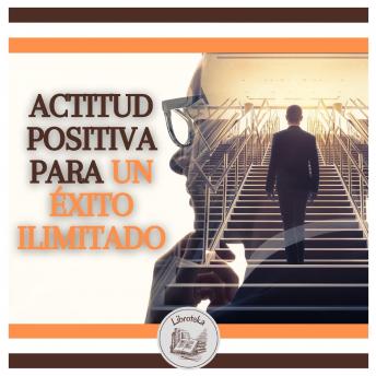 Actitud Positiva Para Un Éxito Ilimitado