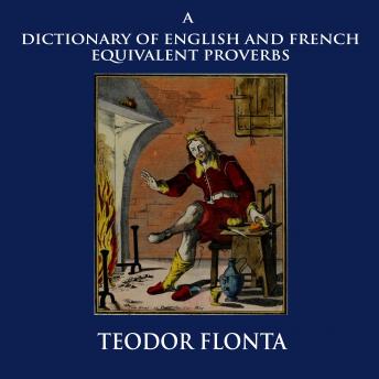 Download Dictionary of English and French Equivalent Proverbs by Teodor Flonta