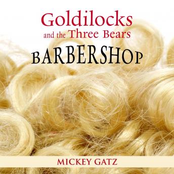 Goldilocks and the Three Bears Barbershop