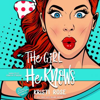 The Girl He Knows: A Friends to Lovers Romantic Comedy