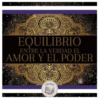 [Spanish] - Equilibrio Entre La Verdad, El Amor Y El Poder