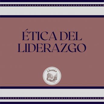 ÉTICA DEL LIDERAZGO