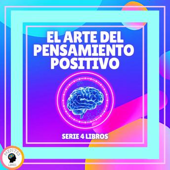 EL ARTE DEL PENSAMIENTO POSITIVO - SERIE DE 4 LIBROS