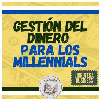 [Spanish] - Gestión Del Dinero Para Los MILLENNIALS