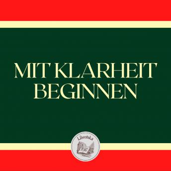 [German] - MIT KLARHEIT BEGINNEN