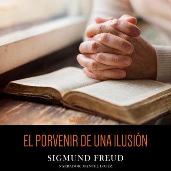 Download El porvenir de una ilusión by Sigmund Freud
