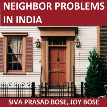 Neighbor Problems in India: And What To Do About Them