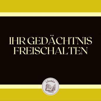 [German] - IHR GEDÄCHTNIS FREISCHALTEN