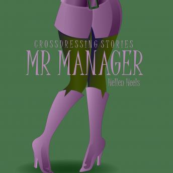Mr Manager: Crossdressing Stories