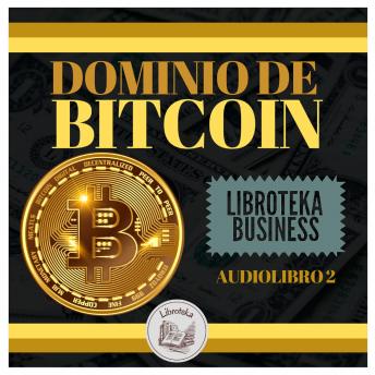 [Spanish] - Dominio De Bitcoin: Audiolibro 2
