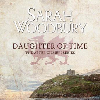 Daughter of Time: Prequel to the After Cilmeri Series