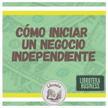 [Spanish] - Cómo Iniciar Un Negocio Independiente