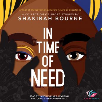In Time of Need: A Collection of Short Stories, Shakirah Bourne
