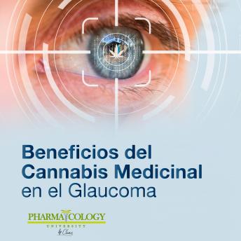 [Spanish] - Beneficios del cannabis medicinal en el glaucoma