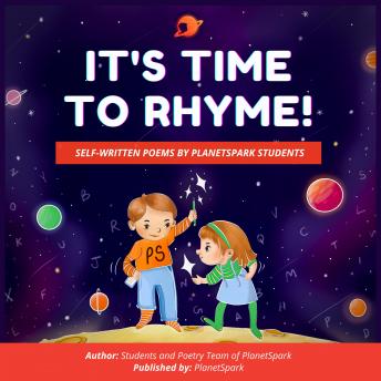 It's Time to Rhyme: Collection of Poems by PlanetSpark Students