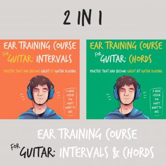 Ear Training Course for Guitar: Intervals & Chords | Practice that and become great at guitar playing | A music lesson you don't want to miss