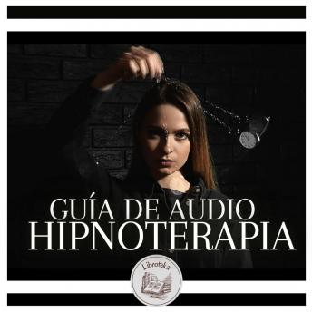 [Spanish] - Guía De Audio Hipnoterapia