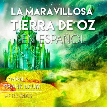 La Maravillosa Tierra de Oz: The Marvelous Land of OZ en Español