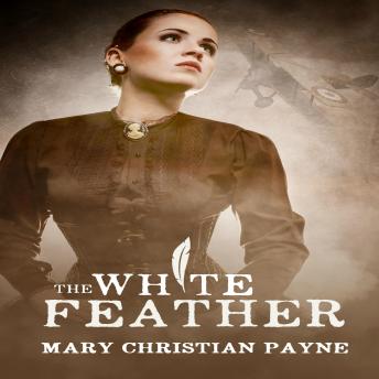 The White Feather: A Novel of Forbidden Love in World War I England (Claybourne Triology Book 1)
