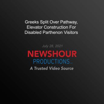 Greeks Split Over Pathway, Elevator Construction For Disabled Parthenon Visitors