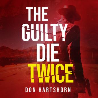 The Guilty Die Twice: A Legal Thriller