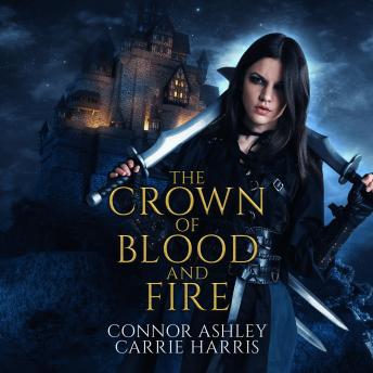 The Crown of Blood and Fire: Assassin's Revenge, Book 1