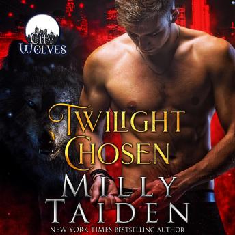 Twilight Chosen: City Wolves, Book 1