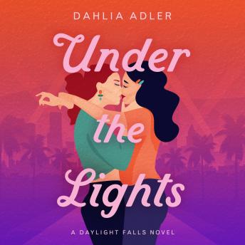 Under the Lights: Daylight Falls, Book 2