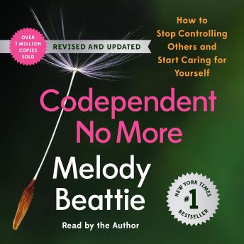 Download Codependent No More: How to Stop Controlling Others and Start Caring for Yourself by Melody Beattie