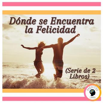 Dónde se Encuentra la Felicidad (Serie de 2 Libros)