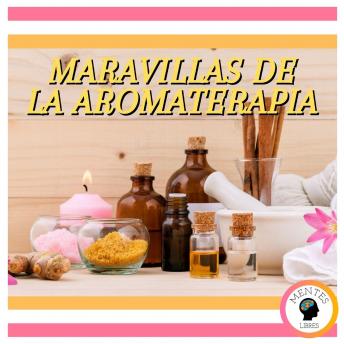 [Spanish] - Maravillas De La Aromaterapia