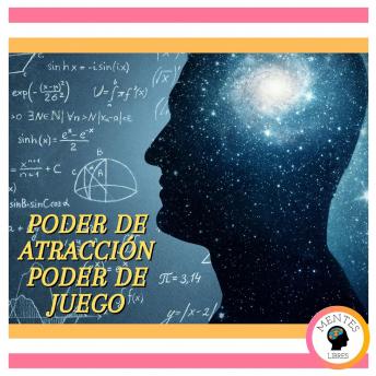 Poder De Atracción, Poder De Juego