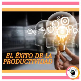 El Éxito de la Productividad