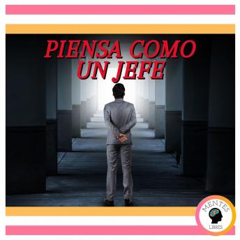 Piensa Como Un Jefe