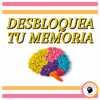 Desbloquea Tu Memoria