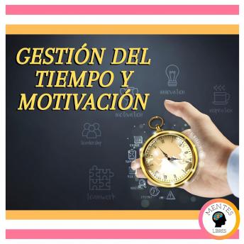 Gestión Del Tiempo Y Motivación