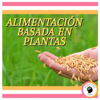 [Spanish] - Alimentación Basada En Plantas