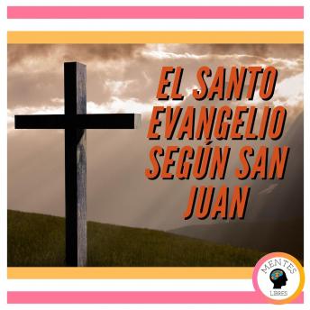 [Spanish] - EL SANTO EVANGELIO SEGÚN SAN JUAN