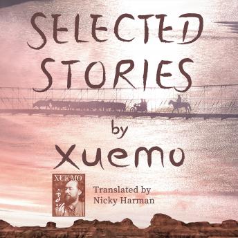 Selected Stories by Xuemo