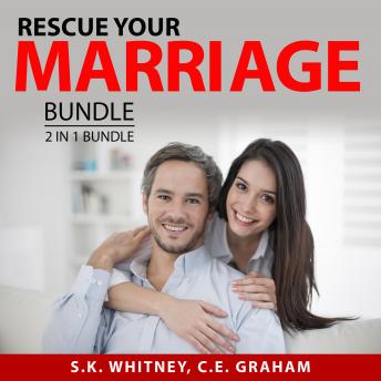 Rescue Your Marriage Bundle, 2 in 1 Bundle: Make Marriage Work and Last and Divorce Remedy