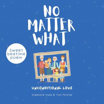 No Matter What: Gentle Parenting Bedtime Story on Unconditional Love