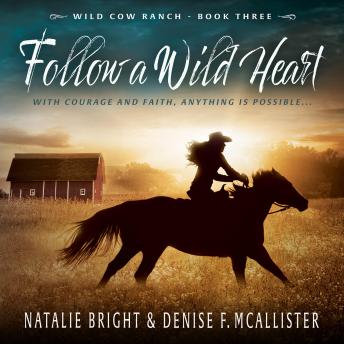 Follow A Wild Heart (Wild Cow Ranch Book 3): A Christian Contemporary Western Romance Series