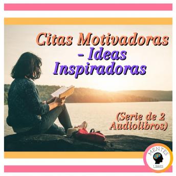 Citas Motivadoras - Ideas Inspiradoras (Serie de 2 Audiolibros)