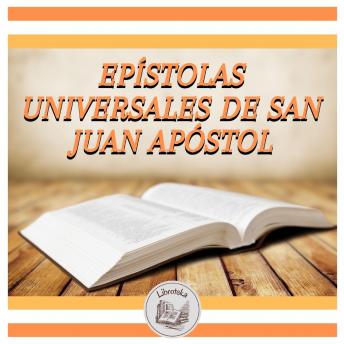 [Spanish] - Epístolas Universales De San Juan Apóstol